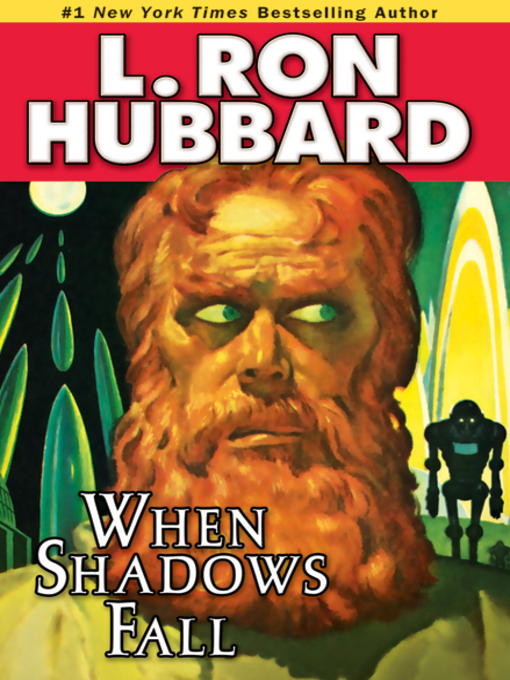Title details for When Shadows Fall by L. Ron Hubbard - Available